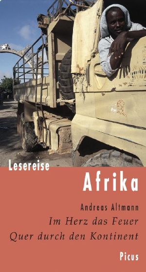 [Lesereise 01] • Afrika · Im Herz das feuer, Quer durch den Kontinenet